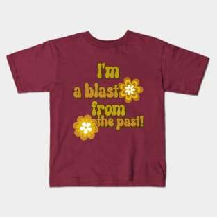 I'm a blast from the past! Kids T-Shirt